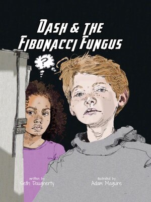 cover image of Dash and the Fibonacci Fungus